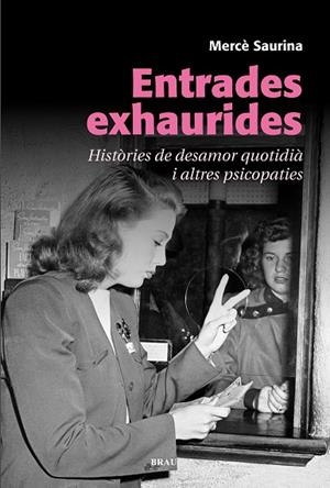 ENTRADES EXHAURIDES | 9788415885306 | SAURINA,MERCE