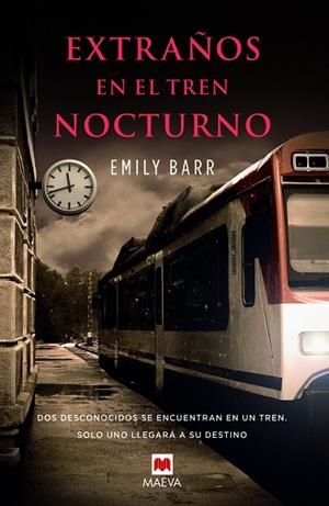 EXTRAÑOS EN EL TREN NOCTURNO | 9788415893400 | BARR,EMILY
