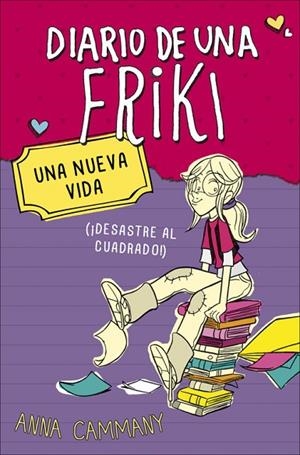 DIARIO DE UNA FRIKI 1. UNA NUEVA VIDA. DESASTRE AL CUADRADO | 9788490430675 | CAMMANY,ANNA