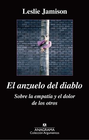 ANZUELO DEL DIABLO SOBRE LA EMPATIA Y EL DOLOR DE LOS OTROS | 9788433963864 | JAMISON,LESLIE