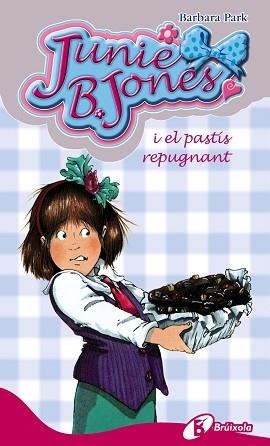 JUNIE B. JONES I EL PASTIS REPUGNANT | 9788499060866 | PARK,BARBARA
