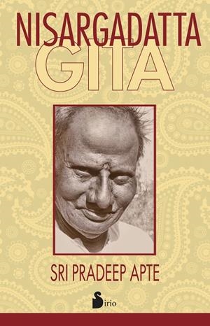 NISARGADATTA GITA | 9788416233847 | PRADEEP APTE