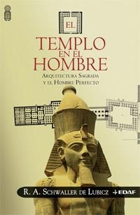 EL TEMPLO EN EL HOMBRE. ARQUITECTURA SAGRADA Y EL HOMBRE PERFECTO | 9788441419551 | SCHWALLER DE LUBICZ,R.A.