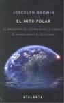 MITO POLAR. EL ARQUETIPO DE LOS POLOS EN LA CIENCIA. EL SIMBOLISMO Y EL OCULTISMO | 9788493651008 | GODWIN,JOSCELYN