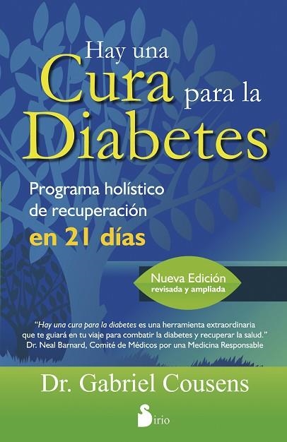 HAY UNA CURA PARA LA DIABETES. PROGRAMA HOLISTICO DE RECUPERACION EN 21 DIAS | 9788478088942 | COUSENS,GABRIEL