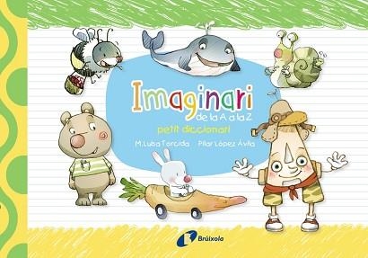 IMAGINARI DE LA A A LA Z | 9788499066592 | LOPEZ AVILA,PILAR TORCIDA,MARIA LUISA