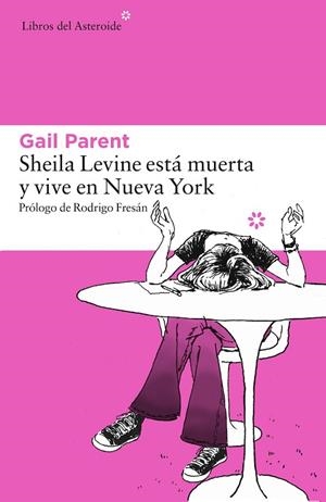 SHEILA LEVINE ESTA MUERTA Y VIVE EN NUEVA YORK | 9788416213481 | PARENT,GAIL