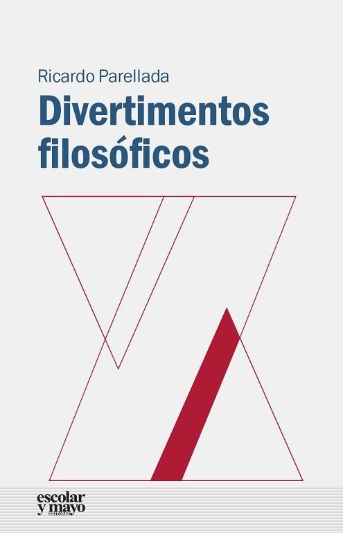 DIVERTIMENTOS FILOSOFICOS | 9788416020546 | PARELLADA,RICARDO