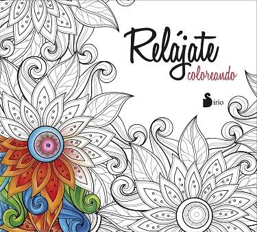 RELAJATE COLOREANDO | 9788416579440 | EDITORIAL SIRIO