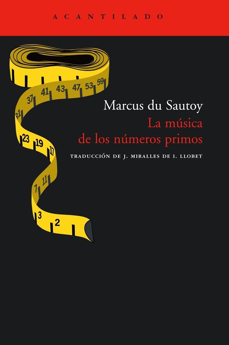 LA MUSICA DE LOS NUMEROS PRIMOS. EL ENIGMA DE UN PROBLEMA MATEMÁTICO ABIERTO | 9788496489837 | SAUTOY,MARCUS DU