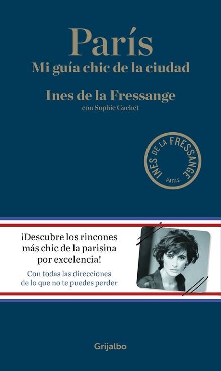 PARIS MI GUIA CHIC DE LA CIUDAD | 9788416449309 | FRESSANGE,INES DE LA