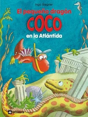 PEQUEÑO DRAGON COCO EN LA ATLANTIDA | 9788424642693 | SIEGNER,INGO