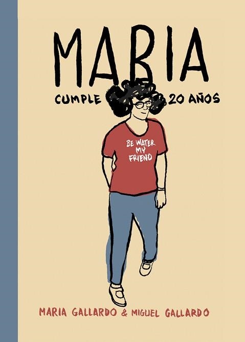 MARIA CUMPLE 20 AÑOS | 9788415685937 | GALLARDO,MIGUEL GALLARDO,MARIA