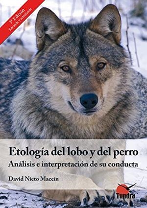 ETOLOGIA DEL LOBO Y DEL PERRO. ANALISIS E INTERPRETACION DE SU CONDUCTA | 9788494404825 | NIETO MACEIN,DAVID