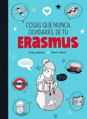 COSAS QUE NUNCA OLVIDARAS DE TU ERASMUS | 9788416177370 | ARRAZOLA,AMAIA PIÑEIRA,RAQUEL