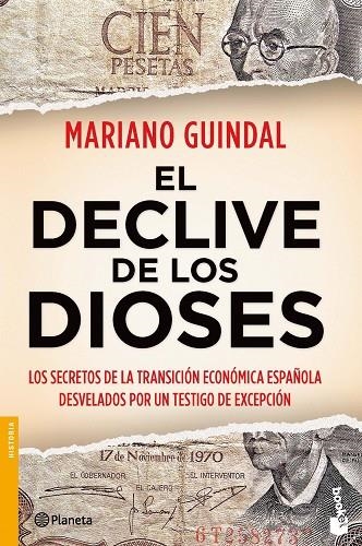 DECLIVE DE LOS DIOSES. LOS SECRETOS DEL PODER DEL DINERO EN ESPAÑA 1973-2011 | 9788408112143 | GUINDAL,MARIANO