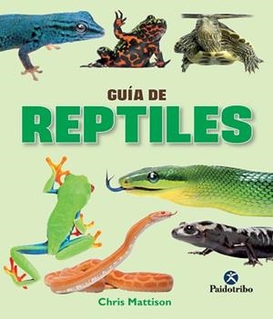 GUIA DE REPTILES | 9788499105390 | MATTISON,CHRIS
