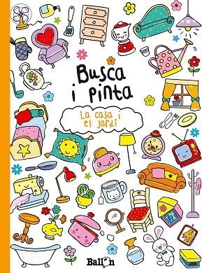 BUSCA I PINTA LA CASA I EL JARDI | 9789037493702 | BALLON