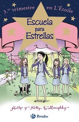ESCUELA PARA ESTRELLAS 3 TRIMESTRE EN L,ETOILE | 9788469605462 | WILLOUGHBY,HOLLY WILLOUGHBY,KELLY