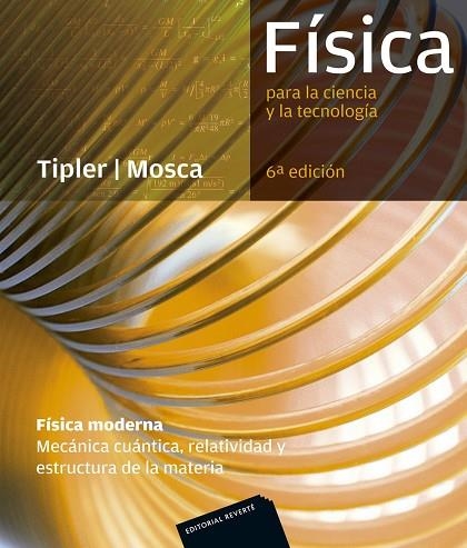 FISICA MODERNA. FISICA PARA LA CIENCIA Y LA TECNOLOGIA | 9788429144260 | TIPLER,PAUL A. MOSCA