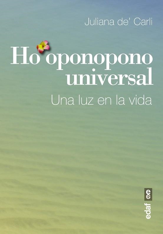 HOOPONOPONO UNIVERSAL. UNA LUZ EN LA VIDA | 9788441435810 | CARLI,JULIANA DE´