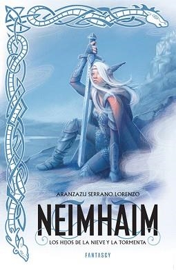 NEIMHAIM. LOS DIOSES DE LA NIEVE Y LA TORMENTA | 9788415831624 | SERRANO LORENZO,ARANCHA