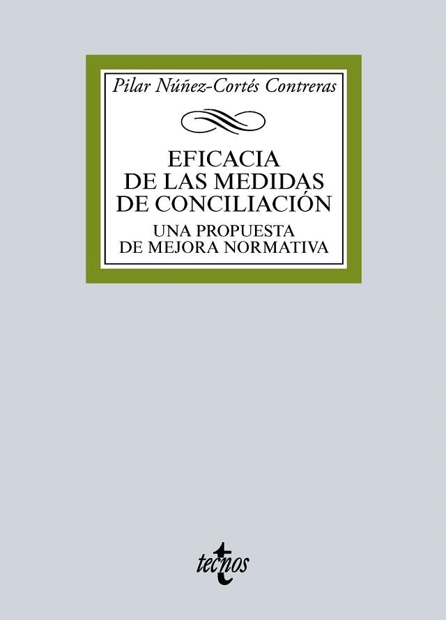 EFICACIA DE LAS MEDIDAS DE CONCILIACION. UNA PROPUESTA DE MEJORA NORMATIVA | 9788430968541 | NUÑEZ-CORTES CONTRERAS,PILAR
