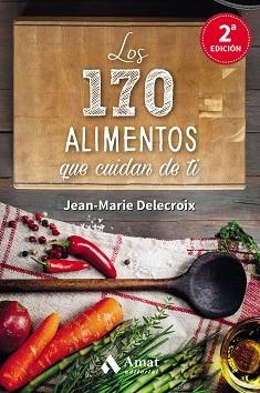 170 ALIMENTOS QUE CUIDAN DE TI | 9788497358262 | DELECROIX,JEAN-MARIE