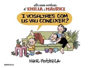 I VOSALTRES COM US VAU CONEIXER?  LES NOVES AVENTURES D,EMILIA I MAURICI | 9788466329934 | FONTDEVILA,MANEL