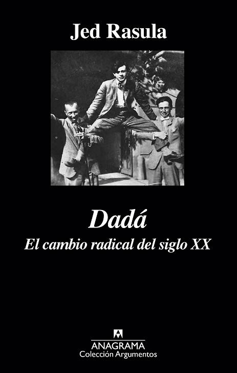 DADA. EL CAMBIO RADICAL DEL SIGLO XX | 9788433963987 | RASULA,JED