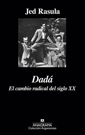 DADA. EL CAMBIO RADICAL DEL SIGLO XX | 9788433963987 | RASULA,JED