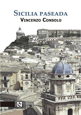 SICILIA PASEADA | 9788494450341 | CONSOLO,VICENZO