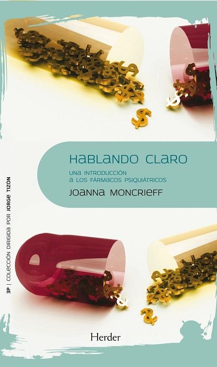 HABLANDO CLARO UNA INTRODUCCION A LOS FARMACOS PSIQUIATRICOS | 9788425432385 | MONCRIEFF,JOANNA