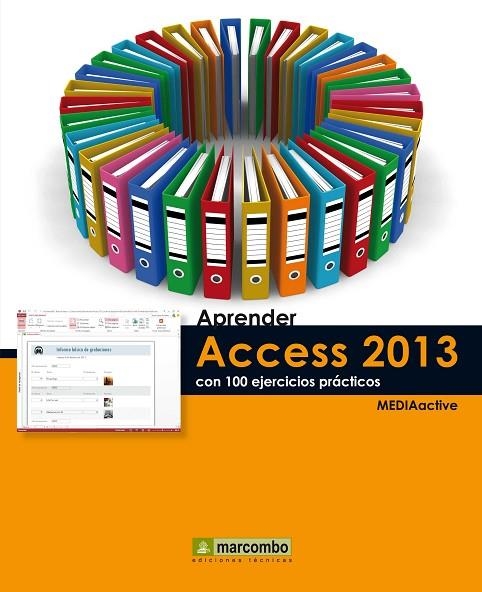 APRENDER ACCESS 2013 CON 100 EJERCICIOS PRACTICOS | 9788426719911 | MEDIAACTIVE