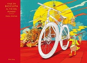 VIAJE EN BICICLETA AL FIN DEL MUNDO PARA PINTAR | 9788416497133 | JIANG,SHAN
