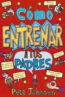 COMO ENTRENAR A TUS PADRES | 9788469605479 | JOHNSON,PETE