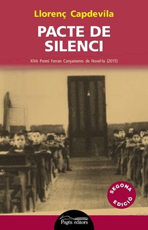 PACTE DE SILENCI. XIV PREMI FERRAN CANYAMERES DE NOVEL-LA 2015 | 9788499757254 | CAPDEVILA,LLORENÇ