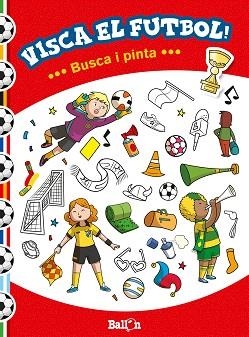 VISCA EL FUTBOL! BUSCA I PINTA | 9789463072335 | BALLON