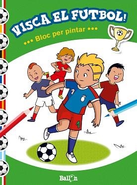 VISCA EL FUTBOL! BLOC PER PINTAR | 9789463072304 | BALLON