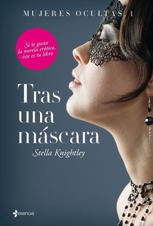 TRAS UNA MASCARA. MUJERES OCULTAS 1 | 9788408144793 | KNIGHTLEY,STELLA