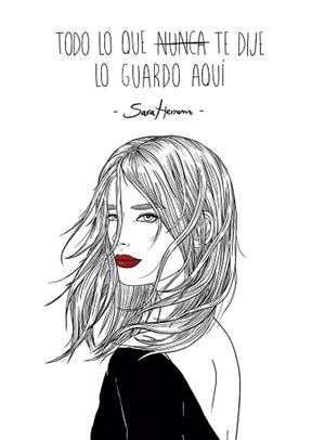 TODO LO QUE NUNCA TE DIJE LO GUARDO AQUI KIT | 9788416489213 | HERRANZ,SARA