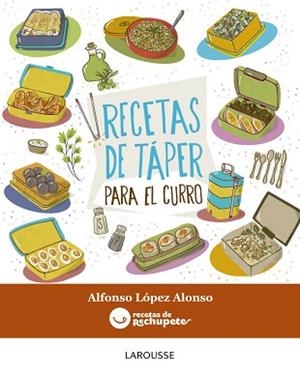 RECETAS DE TAPER PARA EL CURRO | 9788416368877 | LOPEZ ALONSO,ALFONSO