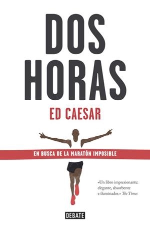 DOS HORAS. EN BUSCA DE LA MARATON IMPOSIBLE | 9788499925950 | CAESAR,ED