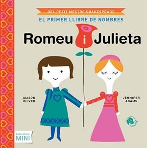 ROMEU I JULIETA, EL PRIMER LLIBRE DE NOMBRES | 9788494374616 | ADAMS,JENNIFER OLIVER,ALISON