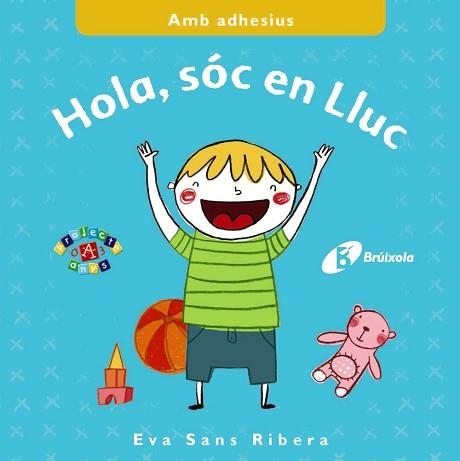 HOLA, SOC EN LLUC | 9788499066905 | SANS RIBERA,EVA