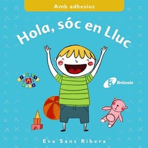 HOLA, SOC EN LLUC | 9788499066905 | SANS RIBERA,EVA
