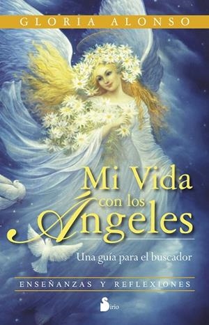 MI VIDA CON LOS ANGELES. UNA GUIA PARA EL BUSCADOR. ENSEÑANZAS Y REFLEXIONES | 9788478089673 | ALONSO,GLORIA