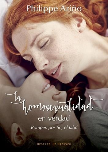 HOMOSEXUALIDAD EN VERDAD. ROMPER, POR FIN, EL TABU | 9788433028396 | ARIÑO,PHILIPPE