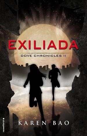EXILIADA. DOVE CHRONICLES 2 | 9788416306862 | BAO,KAREN