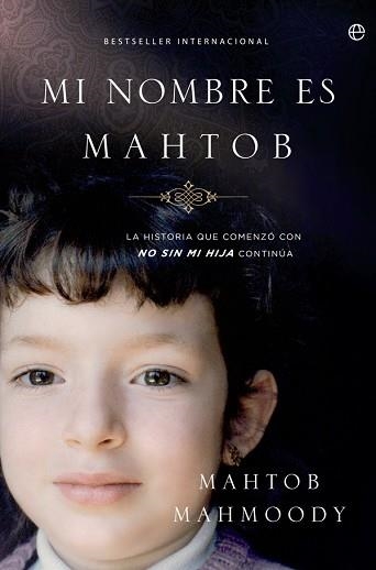 MI NOMBRE ES MAHTOB. NO SIN MI HIJA 3 | 9788499704234 | MAHMOODY,MAHTOB